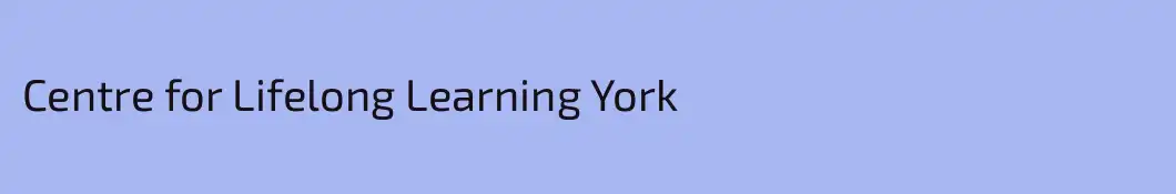 Centre for Lifelong Learning York